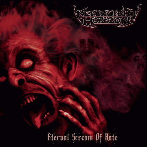 Neverlight Horizon : Eternal Scream of Hate Neverlight Horizon : Eternal Scream of Hate